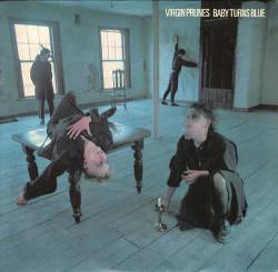 Virgin Prunes : Baby Turns Blue